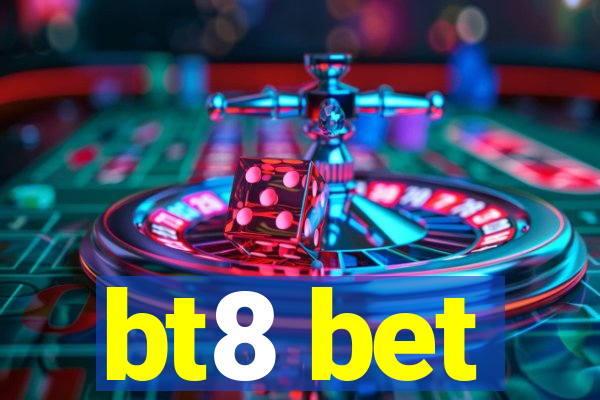 bt8 bet